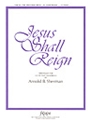 Jesus Shall Reign - 2-3 Octaves