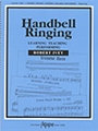 HANDBELL RINGING, LEARNING, TEACHING, PERFORMING Handbell Resource Book