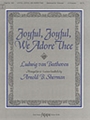 Joyful, Joyful, We Adore Thee