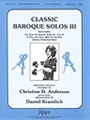 CLASSIC BAROQUE SOLOS III Solo Collection