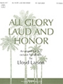 All Glory, Laud and Honor - 3-5 Octave