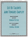 Let Us Talents and Tongues Employ - 3-5 Octave