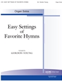 EASY SETTINGS OF FAVORITE HYMNS Organ Solo