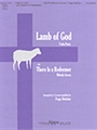 Lamb Of God/there Is A Redeemer