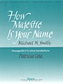 How Majestic Is Your Name - 3-5 Octave