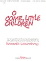 O Come, Little Children - 3-5 Octave