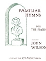 FAMILIAR HYMNS FOR THE PIANO Piano Collection