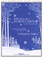 REFLECTIONS ON A HURON CAROL 2 oct. w/opt. 6 Handchimes