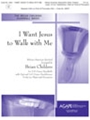 I Want Jesus To Walk With Me