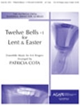 12 Bells +1 For Lent & Easter