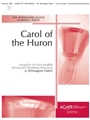Carol Of The Huron