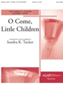 O Come Little Children