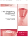 I Will Sing Of My Redeemer