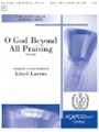 O God Beyond All Praising
