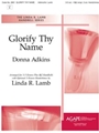Glorify Thy Name