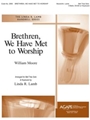 Bretheren, We Have Met To Worship