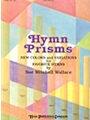 Hymn Prisms