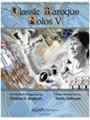Classic Baroque Solos V
