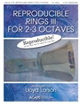 Reproducible Rings III for 2-3 Octaves