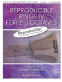 Reproducible Rings IV for 2-3 Octaves