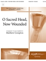 O Sacred Head Now Wounded