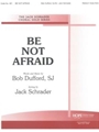 Be Not Afraid