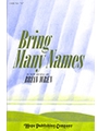 BRING MANY NAMES Hymn Texts