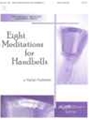 EIGHT MEDITATIONS FOR HANDBELLS 3-5 Oct.