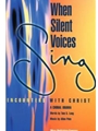 WHEN SILENT VOICES SING Preview Pack (Book & Listening CD)
