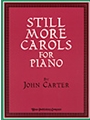 Still More Carols For Piano