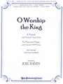 O Worship The King