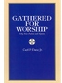 GATHERED FOR WORSHIP Book