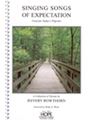 SINGING SONGS OF EXPECTATION (Food for Today's Pilgrims) Hymn Collection