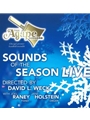 SOUNDS OF THE SEASON Sounds of the Season LIVE