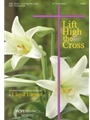 Lift High The Cross