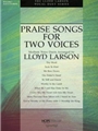 Praise Songs For Two Voices
