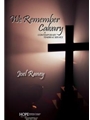 We Remember Calvary
