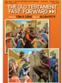 Old Testament Fast Forward