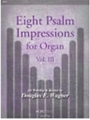 Eight Psalm Impressions Volume 3