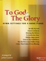 To God Be The Glory