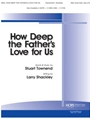 How Deep the Father's Love for Us