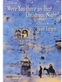Were You There on That Christmas Night