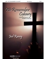 We Remember Calvary