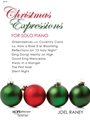 CHRISTMAS EXPRESSIONS For Solo Piano