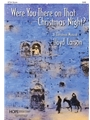 Were You There on That Christmas Night