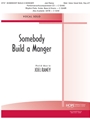 SOMEBODY BUILD A MANGER Vocal Solo (Med. Voice Vocal Solo Key of F)
