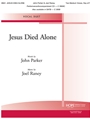 Jesus Died Alone