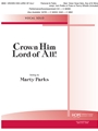 CROWN HIM LORD OF ALL! Vocal Solo - Medium Voice Key of E Minor