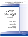 CELTIC SILENT NIGHT, A Vocal Duet - 2 Medium Voices Key of B-Flat