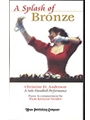SPLASH OF BRONZE, A  - Video VHS